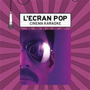 L'Ecran Pop Cinéma-Karaoké : Bohemian Rhapsody Cinma CGR Bordeaux - Le Franais Affiche