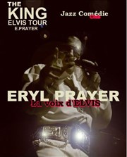 Eryl Prayer | La voix d'Elvis Jazz Comdie Club Affiche