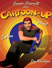 Romano Vivarelli dans Cartoon-up | Dîner-spectacle Cabaret L'Entracte Affiche