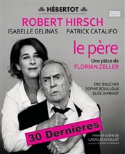 Le père | avec Robert Hirsch Théâtre Hébertot Affiche