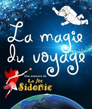 La magie du Voyage - Une aventure de la fée Sidonie Théâtre Le Cabestan Affiche