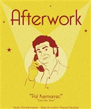 Pol Kermarrec dans Afterwork La Petite Loge Thtre Affiche
