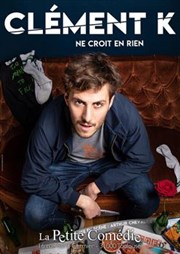 Clément Kersual dans Clément K ne croit en rien La Comdie de Toulouse Affiche