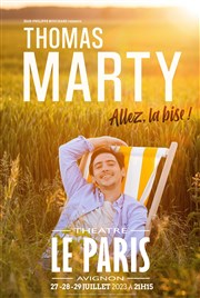 Thomas Marty dans Allez, La Bise ! Le Paris - salle 1 Affiche