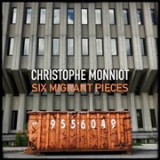 Christophe Monniot : Six migrant pieces Le Triton Affiche