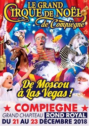 Le Grand Cirque de Noël : De Moscou à Las Vegas | - Compiègne Chapiteau Medrano  Compigne Affiche