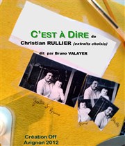 Bruno Valayer dans C'est à dire La Comdie d'Avignon Affiche