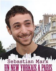 Sebastian Marx dans Un New Yorkais à Paris Espace Gerson Affiche
