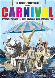 Carnival Cirque Electrique - La Dalle des cirques Affiche
