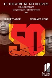 Siriki Traoré & Mohamed Koné dans 50 Thtre de Dix Heures Affiche