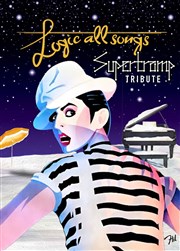 Logic All Songs : Supertramp tribute L'espace V.O Affiche