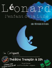 Léonard l'enfant de la Lune Le Tremplin - Avignon Affiche