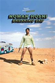 Noman Hosni dans Breaking Dad Thtre Daudet Affiche