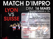 Match d'improvisation théâtrale : Lyon vs Suisse Transbordeur Affiche