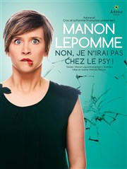 Manon Lepomme dans Non, je n'irai pas chez le psy L'Azile La Rochelle Affiche
