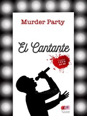 Murder Party : El Cantante L'Art D Affiche