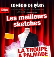 Les meilleurs sketches de la Troupe à Palmade Comdie de Paris Affiche