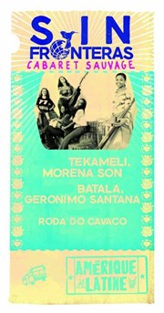 Geronimo Santana + Cristina Violle et Quinteto Tradicional + Batala + Dj Noites Cabaret Sauvage Affiche