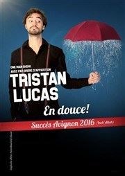 Tristan Lucas dans En douce Le Troyes Fois Plus Affiche