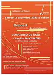 Concert Oratorio de Noël : Camille St Saens (orchestre, solistes et choeur) Eglise Sainte lisabeth de Hongrie Affiche