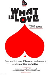 Anne Buffet dans What is love La Nouvelle Seine Affiche
