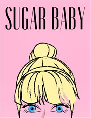 Sugar Baby Thtre La Jonquire Affiche