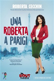 Roberta Cecchin dans Una Roberta a Parigi Thtre Le Bout Affiche