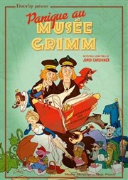 Panique au musée Grimm La Comdie d'Aix Affiche