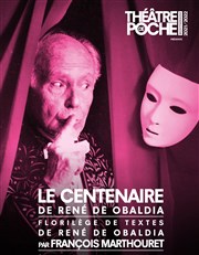 Le centenaire de René de Obaldia Le Thtre de Poche Montparnasse - Le Petit Poche Affiche