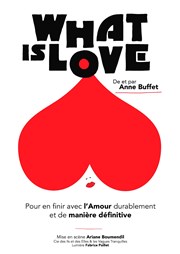 What is love Thtre Comdie Odon Affiche