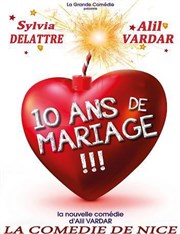 10 ans de mariage La Comdie de Nice Affiche