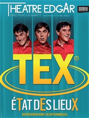 Tex dans Etat des lieux Théâtre Edgar Affiche