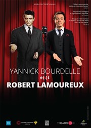 Yannick Bourdelle e(s)t Robert Lamoureux Thtre  l'Ouest Affiche