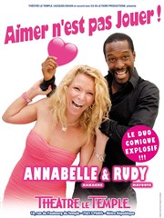 Aimer n'est pas jouer ! | avec Annabelle et Rudy Apollo Thtre - Salle Apollo 90 Affiche