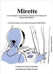 Mirette (les chroniques d'une femme de ménage dans l'ombre des rideaux d'un théâtre.) Divine Comdie Affiche