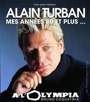 Alain Turban | Mes années 80 et plus L'Olympia Affiche
