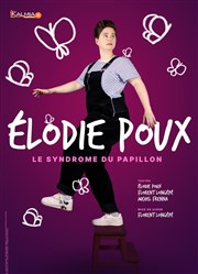 Elodie Poux dans le syndrome du papillon Salle Du Chteau D'eau Affiche