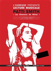 Poetry Factory propose: Les glaneurs de rêves de Patti Smith Ogresse Thtre Affiche