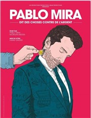 Pablo Mira dans Pablo Mira dit des choses contre de l'argent Le Grand Point Virgule - Salle Apostrophe Affiche