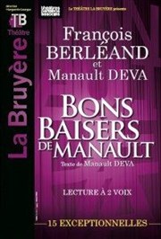 Bons baisers de Manault | avec François Berléand Thtre la Bruyre Affiche