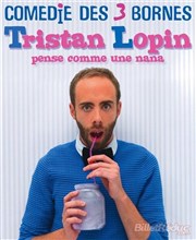 Tristan Lopin dans Tristan Lopin pense comme une nana Spotlight Affiche