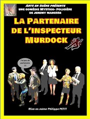 Le partenaire de l'inspecteur Murdock Le petit Theatre de Valbonne Affiche