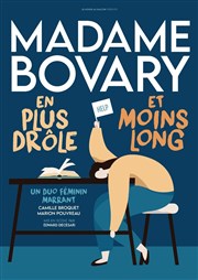 Madame Bovary en plus drôle et moins long Thtre Le Grillon Affiche
