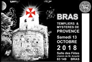 Conférences : Templiers et Mystères de Provence Salle des Ftes de Bras Affiche