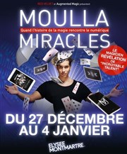 Moulla dans Miracles Elyse Montmartre Affiche