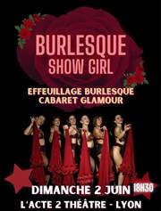 Burlesque Show Girl Thtre Acte 2 Affiche