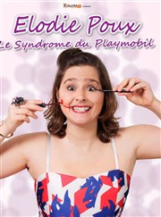 Élodie Poux dans Le syndrome du Playmobil Spotlight Affiche