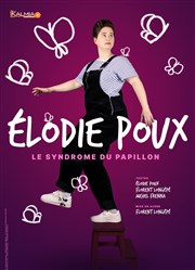 Elodie Poux dans Le syndrome du papillon Espace 1500 Affiche