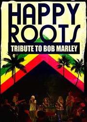 Happy Roots, tribute to Bob Marley Espace du Thiey Affiche
