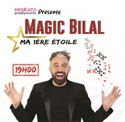 Magic Bilal dans Ma 1ère étoile Studio Marie Bell au Thtre du Petit Gymnase Affiche